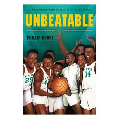 "Unbeatable: How Crispus Attucks Basketball Broke Racial Barriers and Jolted the World" - "" ("H