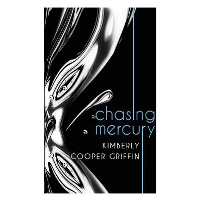 "Chasing Mercury" - "" ("Cooper Griffin Kimberly")