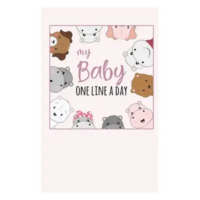 "My Baby One Line a Day: Five Year Memory Book for new Moms." - "" ("Design Dadamilla")