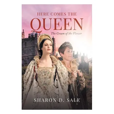 "Here Comes the Queen: The Cream of the Flower" - "" ("Sale Sharon D.")