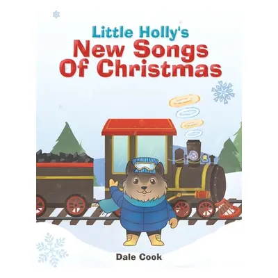 "Little Holly's New Songs of Christmas" - "" ("Cook Dale")