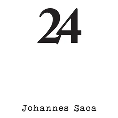 "24" - "" ("Saca Johannes")