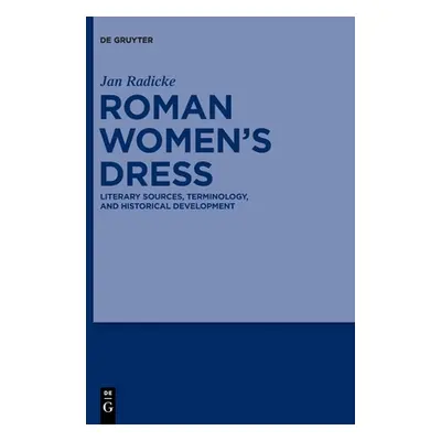 "Roman Women's Dress" - "" ("Radicke Jan")