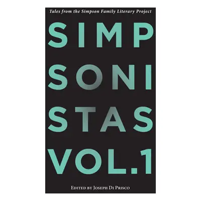 "Simpsonistas, Vol. 1: Tales from the Simpson Literary Project" - "" ("Di Prisco Joseph")