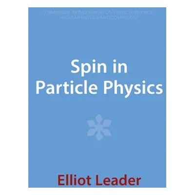 "Spin in Particle Physics" - "" ("Leader Elliot")