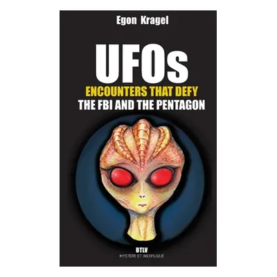 "UFOs: Encounters that Defy the FBI and the Pentagon" - "" ("Kragel Egon")