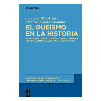 "El Quesmo En La Historia: Variacin Y Cambio Lingstico En El Rgimen Preposicional del Espaol (Si