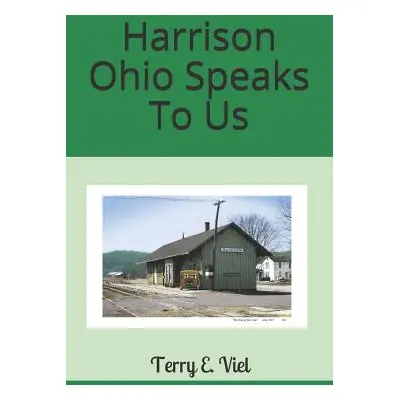 "Harrison Ohio Speaks To Us" - "" ("Viel Terry E.")