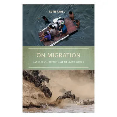 "On Migration: Dangerous Journeys and the Living World" - "" ("Padel Ruth")