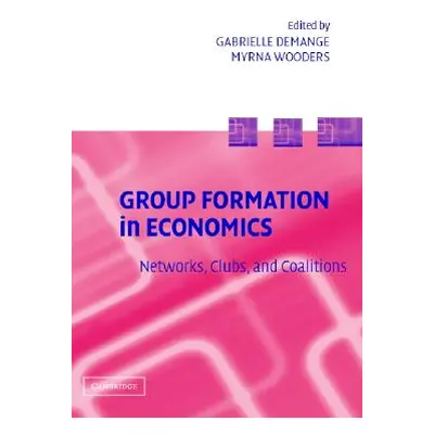 "Group Formation in Economics: Networks, Clubs, and Coalitions" - "" ("Demange Gabrielle")