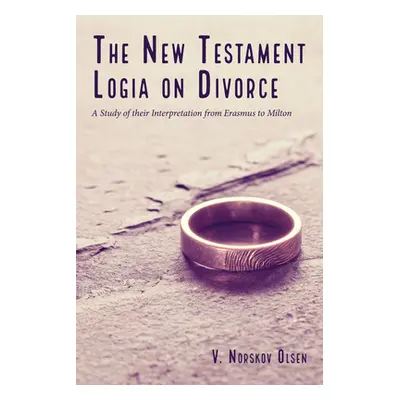 "The New Testament Logia on Divorce" - "" ("Olsen V. Norskov")