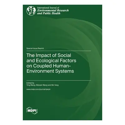 "The Impact of Social and Ecological Factors on Coupled Human-Environment Systems" - "" ("Wang Y