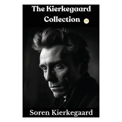 "The Kierkegaard Collection" - "" ("Kierkegaard Soren")