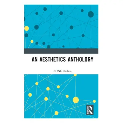 "An Aesthetics Anthology" - "" ("Baihua Zong")