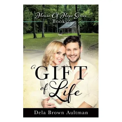 "A Gift Of Life" - "" ("Aultman Dela Brown")