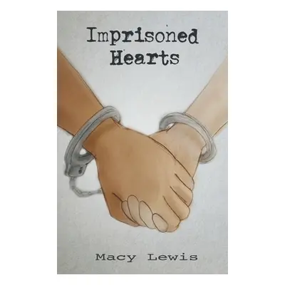 "Imprisoned Hearts" - "" ("Lewis Macy")