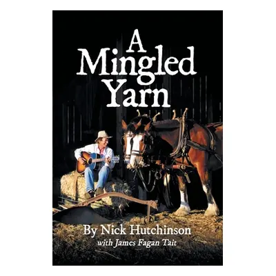 "A Mingled Yarn" - "" ("Hutchinson Nick")