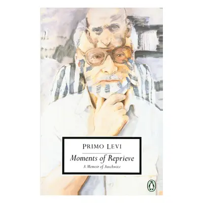 "Moments of Reprieve: A Memoir of Auschwitz" - "" ("Levi Primo")