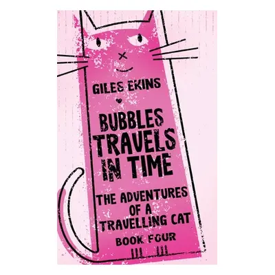 "Bubbles Travels In Time" - "" ("Ekins Giles")