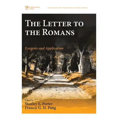 "The Letter to the Romans: Exegesis and Application" - "" ("Porter Stanley E.")