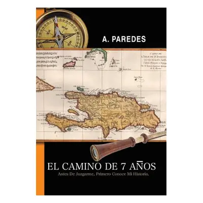 "El Camino de Siete Anos" - "" ("Paredes A.")