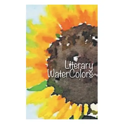 "Literary WaterColors" - "" ("Moussalli Diane Kay")