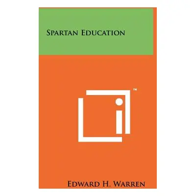 "Spartan Education" - "" ("Warren Edward H.")