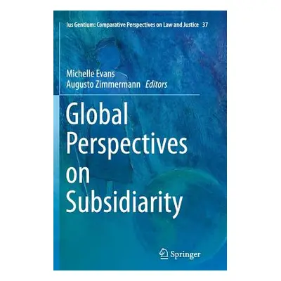 "Global Perspectives on Subsidiarity" - "" ("Evans Michelle")