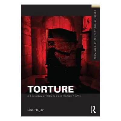 "Torture: A Sociology of Violence and Human Rights" - "" ("Hajjar Lisa")