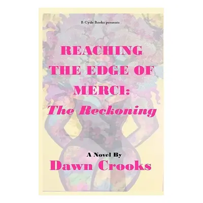 "Reaching The Edge of Merci: The Reckoning" - "" ("Crooks Dawn Lanise")