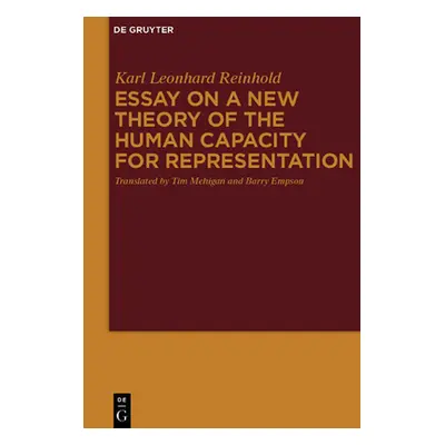 "Essay on a New Theory of the Human Capacity for Representation" - "" ("Reinhold Karl Leonhard")