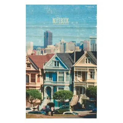 "Bullet Journal Notebook, San Francisco Painted Ladies Cover" - "" ("Farley Chelsea Hiatt")