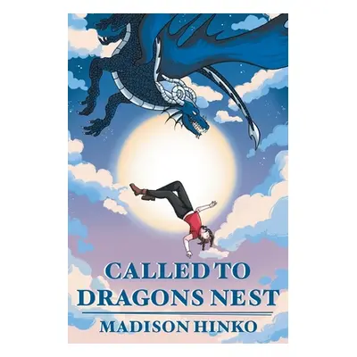 "Called To Dragons Nest" - "" ("Hinko Madison")