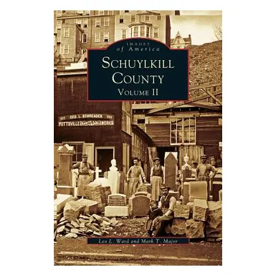 "Schuykill County, Volume II" - "" ("Ward Lee L.")