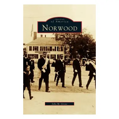 "Norwood" - "" ("Grove John M.")