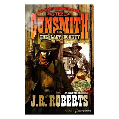 "The Last Bounty" - "" ("Roberts J. R.")