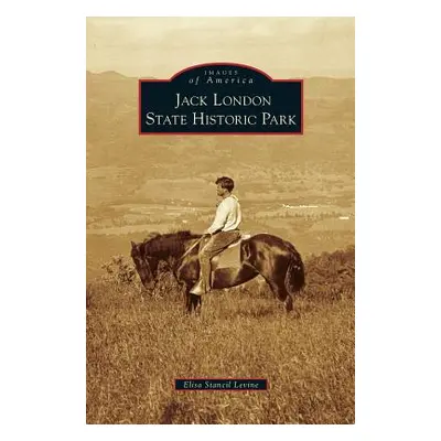 "Jack London State Historic Park" - "" ("Levine Elisa Stancil")