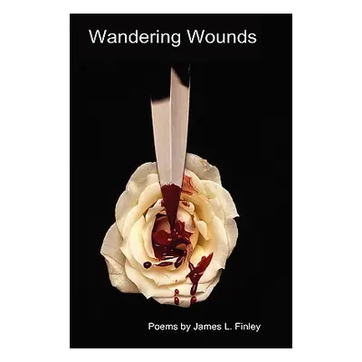 "Wandering Wounds" - "" ("Finley James")