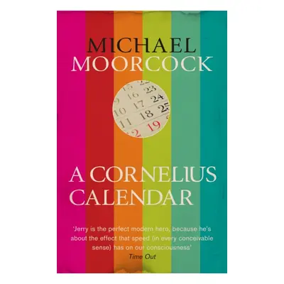 "Cornelius Calendar" - "" ("Moorcock Michael")