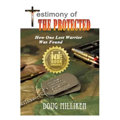 "Testimony of The Protected" - "" ("Milliken Doug")