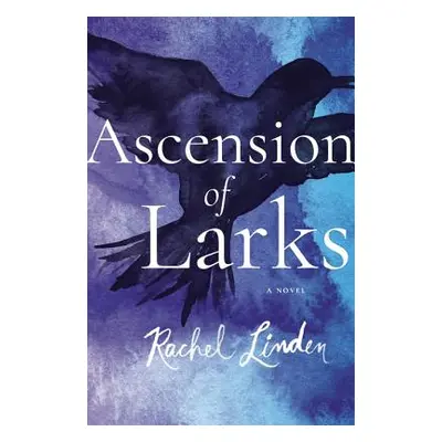 "Ascension of Larks" - "" ("Linden Rachel")