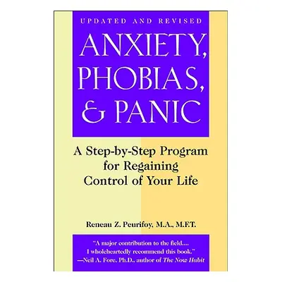 "Anxiety, Phobias, and Panic" - "" ("Peurifoy Reneau Z.")