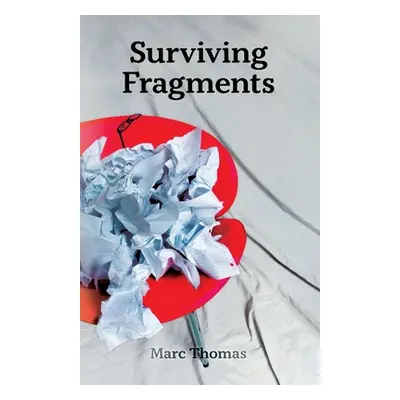 "Surviving Fragments" - "" ("Thomas Marc")