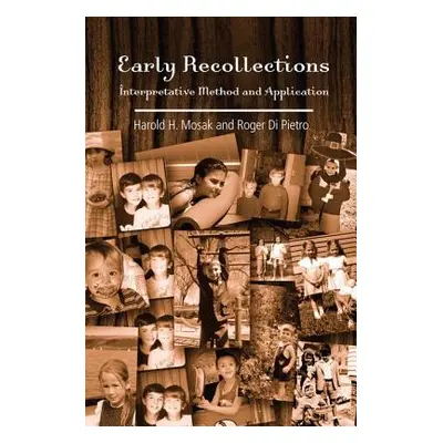 "Early Recollections: Interpretive Method and Application" - "" ("Mosak Harold H.")