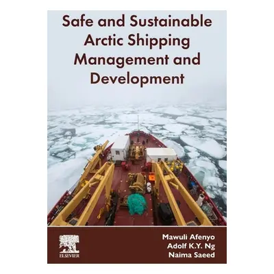 "Safe and Sustainable Arctic Shipping Management and Development" - "" ("Afenyo Mawuli")