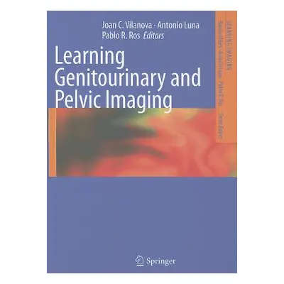 "Learning Genitourinary and Pelvic Imaging" - "" ("Vilanova Joan C.")