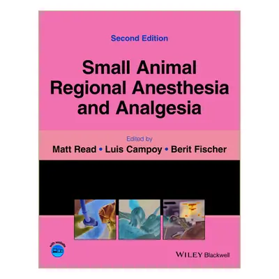 "Small Animal Regional Anesthesia and Analgesia" - "" ("Read Matt R.")