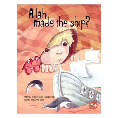 "Allah made the ship?" - "" ("Al Haidari Redha")