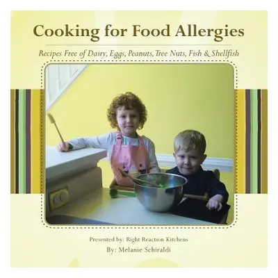 "Cooking for Food Allergies: Recipes Free of Dairy, Eggs, Peanuts, Tree Nuts, Fish & Shellfish" 