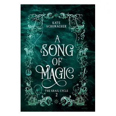 "A Song of Magic" - "" ("Schumacher Kate")